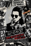Room 37: The Mysterious Death Of Johnny Thunders (Blu-ray+DVD+CD)