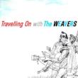 Travelling On With The Weavers