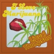 I Love Marijuana (180OdʔՃR[h/Music On Vinyl)