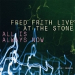 Live At The Stone -All Is Always Now