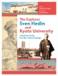 Explorer Sven Hedin And Kyoto University Central Asia Fosters East-west Cultural Exchange