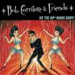 Bob Corritore & Friends: Do The Hip-shake Baby