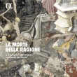 La Morte della Ragione -A Musical Journey from des Prez to Gesualdo : Giovanni Antonini / Il Giardino Armonico