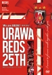 We Are Reds! -1992-2017-urawa Reds 25th YabY25NLOItBVdvd