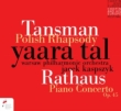 Tansman Polish Rhapsody, Rathaus Piano Concerto : Yaara Tal(P)Kaspszyk / Warsaw Philharmonic