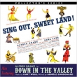 Sing Out.Sweet Land! / Down In The Valley