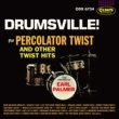 Drumsville!+percolator Twist And Other Twist Hits WPbg