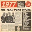 1977: The Year Punk Broke (3CD)