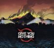 Give You Nothing