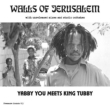 Walls Of Jerusalem With Unreleased Mixes And Studio Outtakes