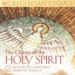 The Chants Of The Holy Spirit: Gloriae Dei Cantores Schola