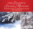 The Season' s Sacred Mystery-beloved Carols & Gregorian Chant For Christmas: Gloriae Dei Cantores