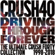 Driving Through Forever -The Ultimate Crush 40 Collection (+DVD)