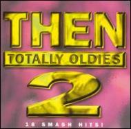 Various/Then - Totally Oldies 2