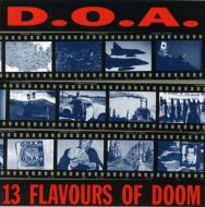 D. O.A./13 Flavours Of Doom