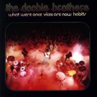 Doobie Brothers/What We're Once Vices Are Nowhabits： ドゥービー天国