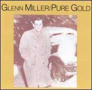 Glenn Miller/Pure Gold