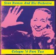 Stan Kenton/Live In Cologne 1976 Vol.2