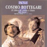 Bottegari Cosimo (1554-1620) *cl*/Il Libro Di Canto E Liuto Tomasello(Vocal)lastraioli(Lute)