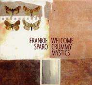 Frankie Sparo/Welcome Crummy Mystics