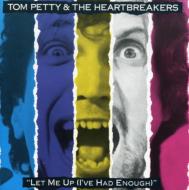 Tom Petty/Let Me Up I've Had Enough