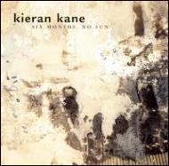 Kieran Kane/Six Months No Sun