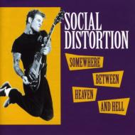 Social Distortion/Somewhere Between Heaven And H