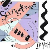 Spongetones/Oh Yeah