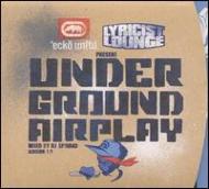 Various/Lyricist Lounge Presents Underground Airplay