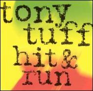 Tony Tuff/Hit And Run