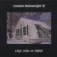 Loudon Wainwright III/Last Man On Earth