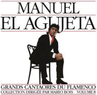 Manuel El Agujeta/Great Masters Of Flamenco #8
