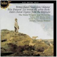 Holst / Britten / Bliss/Choral Music： Wetton / Holst Sing