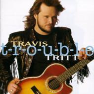 Travis Tritt/T-r-o-u-b-l-e