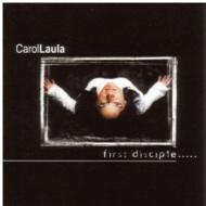 Carol Laula/First Disciple