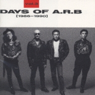 邦楽 A.R.B DAYS OF ARB Vol.3 DAYS OF A.R.B Vol.3(1986-1990) : ARB | HMV&BOOKS online