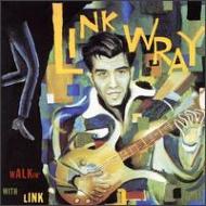Link Wray/Walkin'With Link