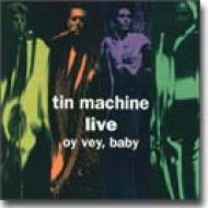 Tin Machine Oy Vey, Babydavid Bowie