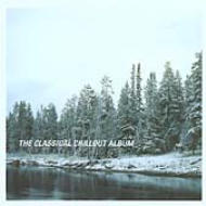 The Classical Chillout Album | HMV&BOOKS online - N2K036