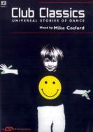 Various/Club Classics - Universal Stories Of Dance Mixed By Mike Cosford