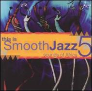 Various/This Is Smooth Jazz Vol.5 - Sounds Of Africa