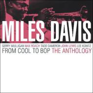 Miles Davis/From Cool To Bop The Anthology