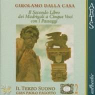 Casa Girolamo Dalla (1530?-1601)/Madrigales Book.2 Fagott / Il Terzo Suono