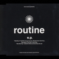 soul source presents routine e.p.