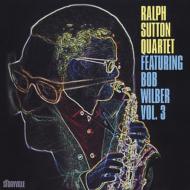 Ralph Sutton Quartet Featuringbob Wilber Vol.3