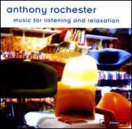 Anthony Rochester/Music For Listening And Relaxation