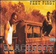 Blackfoot (Rap)/Feet First