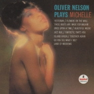 Oliver Nelson Plays Michelle