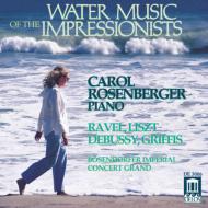 Carol Rosenberger/Water Music Of The Impressioni