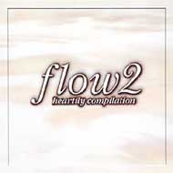 Flow 2 -Heartily Compilation